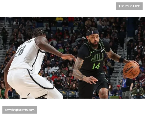 篮网119-101击败鹈鹕,小波特30分领军止连败